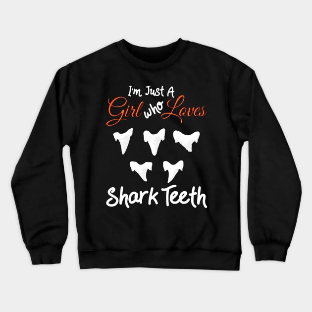 I'm Just A Girl Who Loves Shark Teeth Crewneck Sweatshirt by fadetsunset